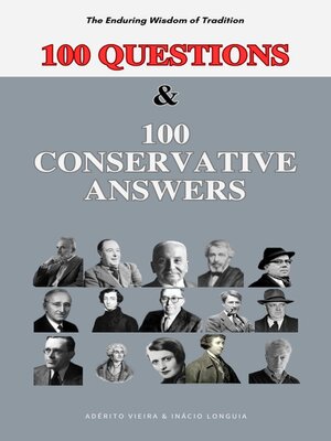 cover image of 100 Questions and 100 Conservative Answers--The Enduring Wisdom of Tradition